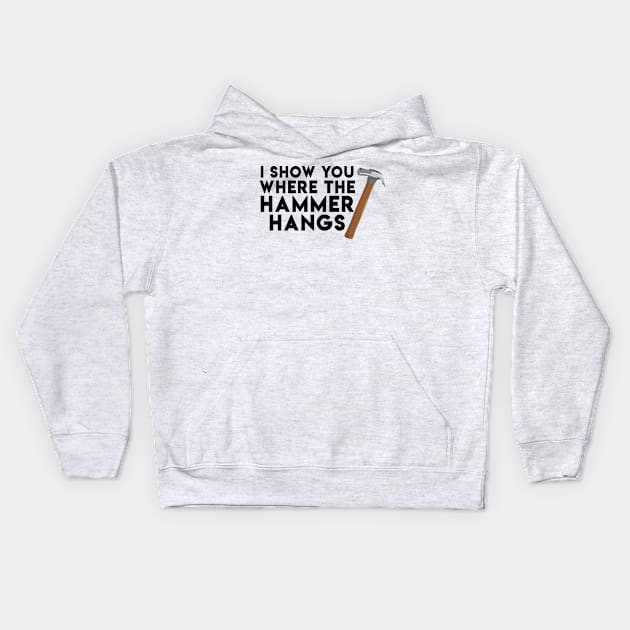 I show you where the hammer hangs - Denglisch Joke Kids Hoodie by DenglischQuotes